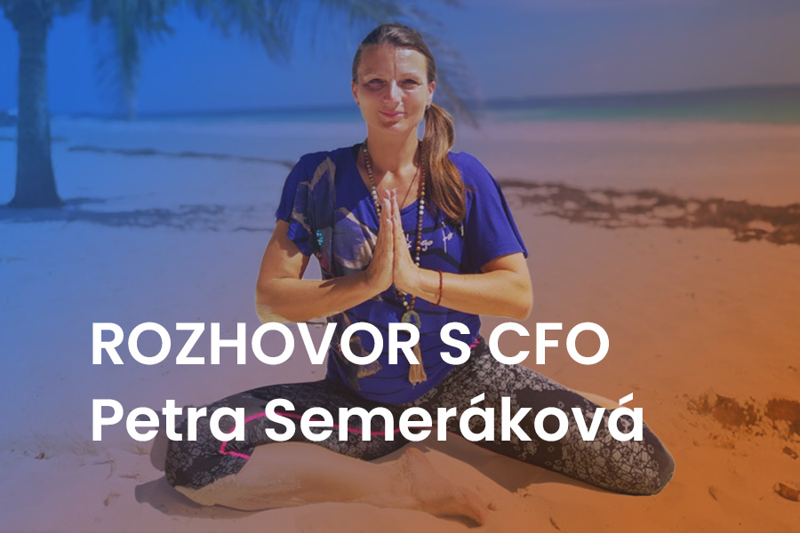 Rozhovor s naší CFO - Petra Semeráková: „Linka CEO-CFO skutečně funguje“