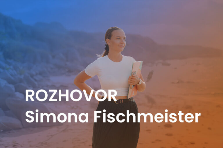 Rozhovor s naší Chief Marketing Officer - Simona Fischmeister: „V marketingu je nejdůležitější empatie, dobrá komunikace a prozíravost“