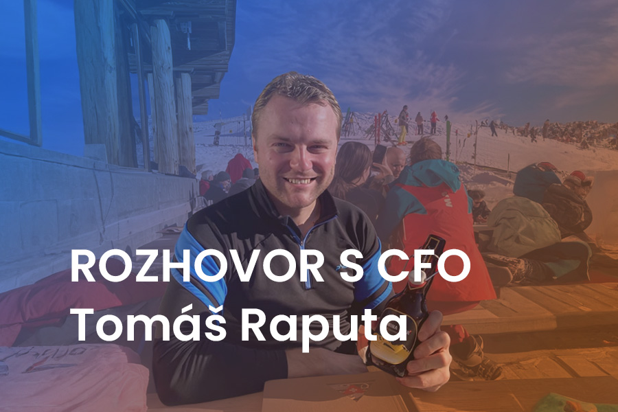 Rozhovor s naším CFO - Tomáš Raputa: „Bez přesných dat nemůže vedení brzdit ani šlapat na plyn, když je potřeba“